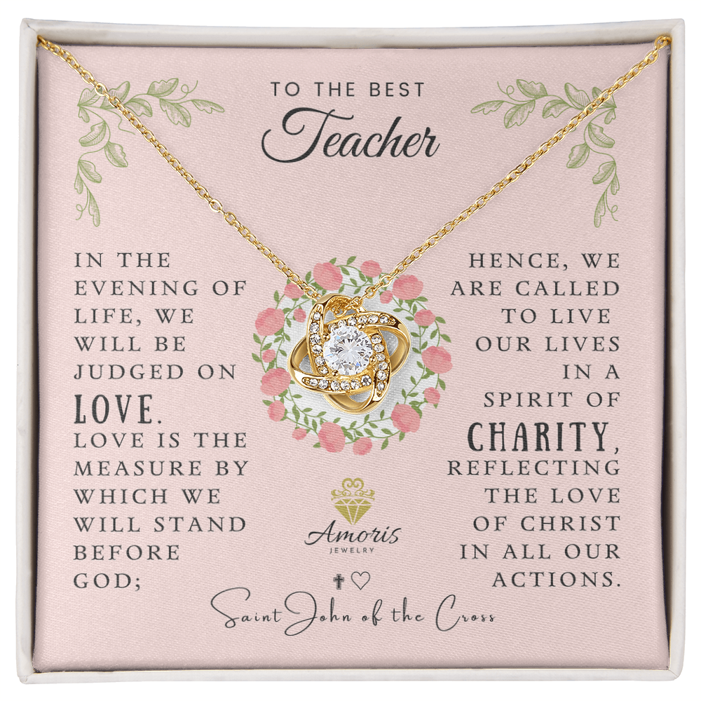 To the Best Teacher Love Knot Necklace with Saint John of the Cross Quote