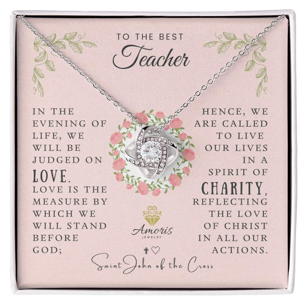 To the Best Teacher Love Knot Necklace with Saint John of the Cross Quote