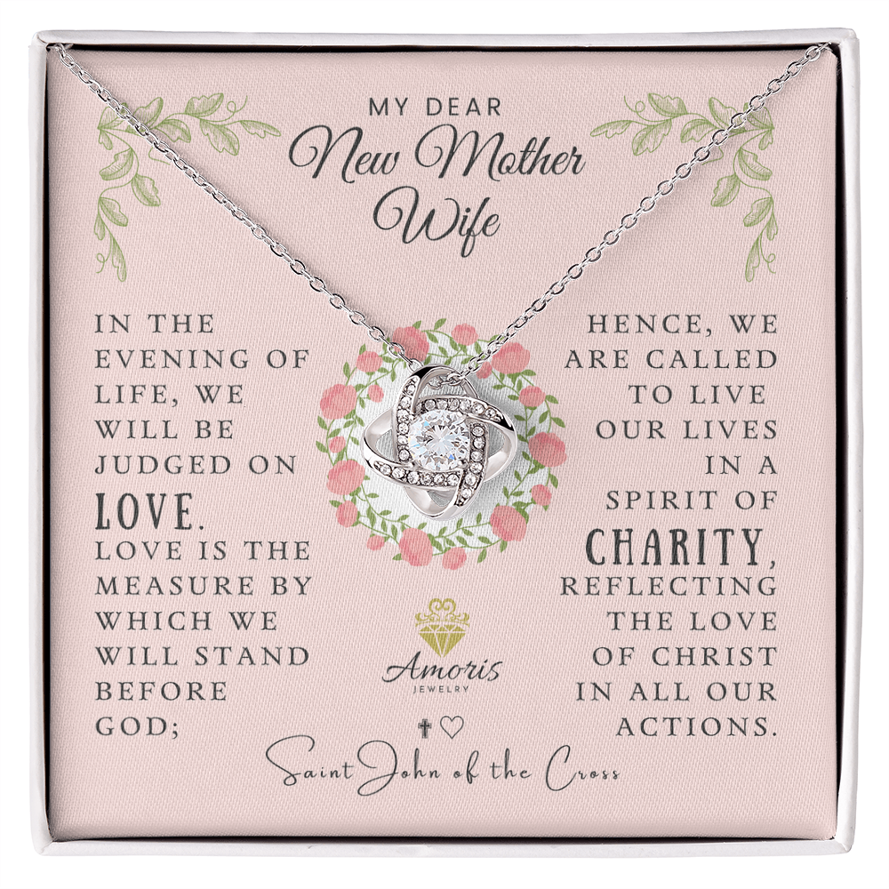 My Dear New Mother Wife Love Knot Necklace with Saint John of the Cross Quote