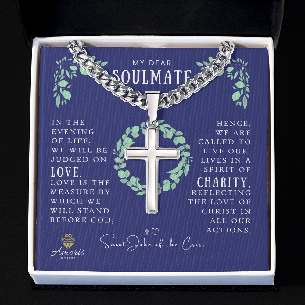 My Dear Soulmate Cuban Chain Artisan Cross Necklace with Saint John of the Cross Quote