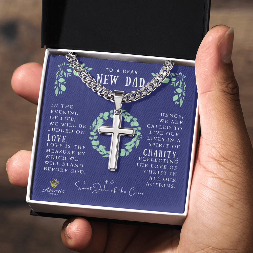 To a Dear New Dad Cuban Chain Artisan Cross Necklace with Saint John of the Cross Quote