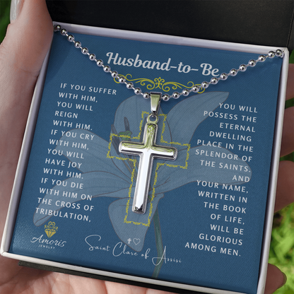 Husband-to-Be Cross Necklace with Saint Clare of Assisi Quote
