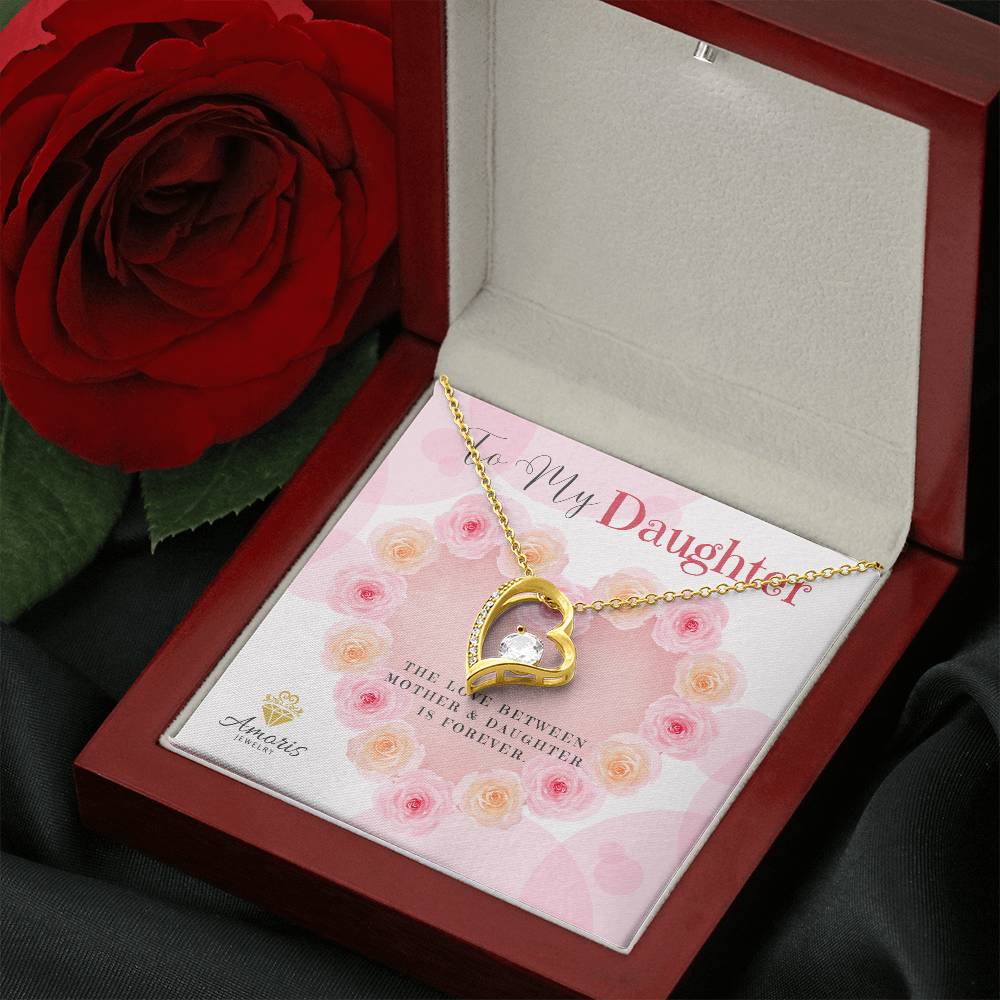 To My Daughter "The Love Between Mother and Daughter is Forever" Necklace