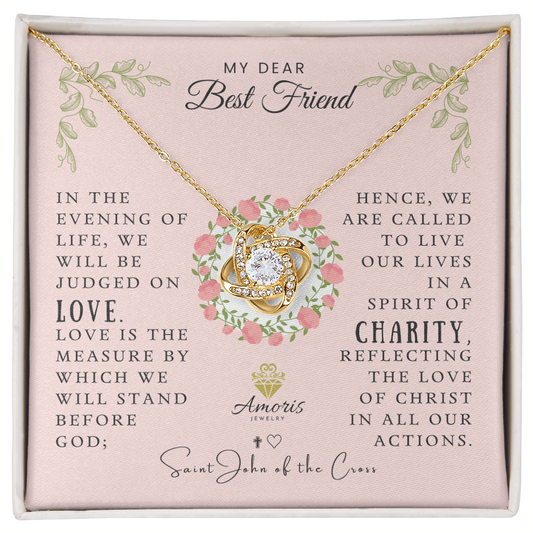 My Dear Best Friend Love Knot Necklace with Saint John of the Cross Quote