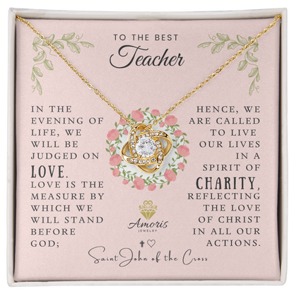 To the Best Teacher Love Knot Necklace with Saint John of the Cross Quote