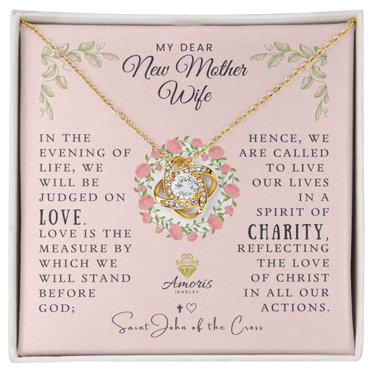 My Dear New Mother Wife Love Knot Necklace with Saint John of the Cross Quote