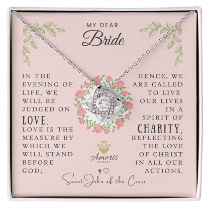 My Dear Bride Love Knot Necklace with Saint John of the Cross Quote