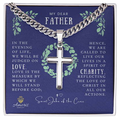 My Dear Father Cuban Chain Artisan Cross Necklace with Saint John of the Cross Quote