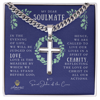 My Dear Soulmate Cuban Chain Artisan Cross Necklace with Saint John of the Cross Quote