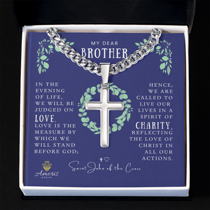 My Dear Brother Cuban Chain Artisan Cross Necklace with Saint John of the Cross Quote