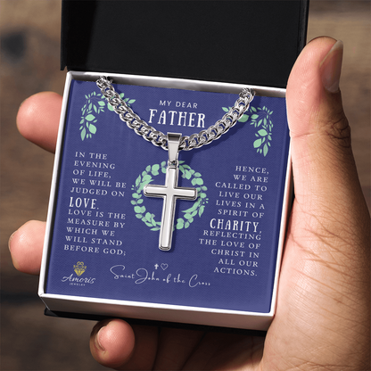 My Dear Father Cuban Chain Artisan Cross Necklace with Saint John of the Cross Quote