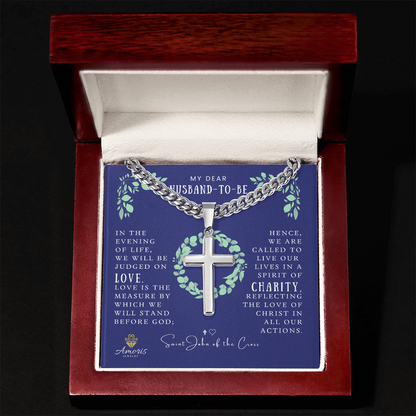 My Dear Husband-to-Be Cuban Chain Artisan Cross Necklace with Saint John of the Cross Quote