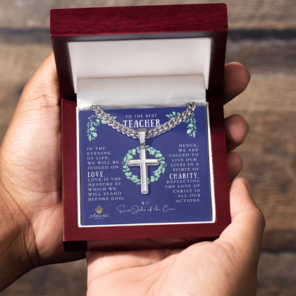 To the Best Teacher Cuban Chain Artisan Cross Necklace with Saint John of the Cross Quote