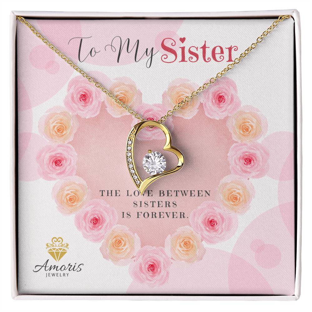To My Sister "The Love Between Sisters Is Forever" Necklace
