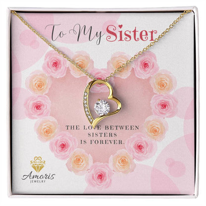 To My Sister "The Love Between Sisters Is Forever" Necklace