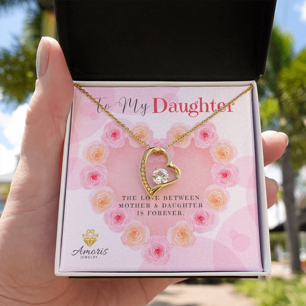 To My Daughter "The Love Between Mother and Daughter is Forever" Necklace