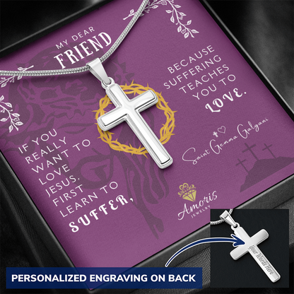 My Dear Friend (Male) Personalized Cross Necklace with Saint Gemma Galgani Quote
