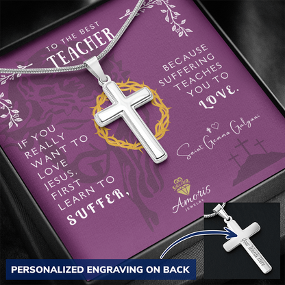 To the Best Teacher (Male) Personalized Cross Necklace with Saint Gemma Galgani Quote