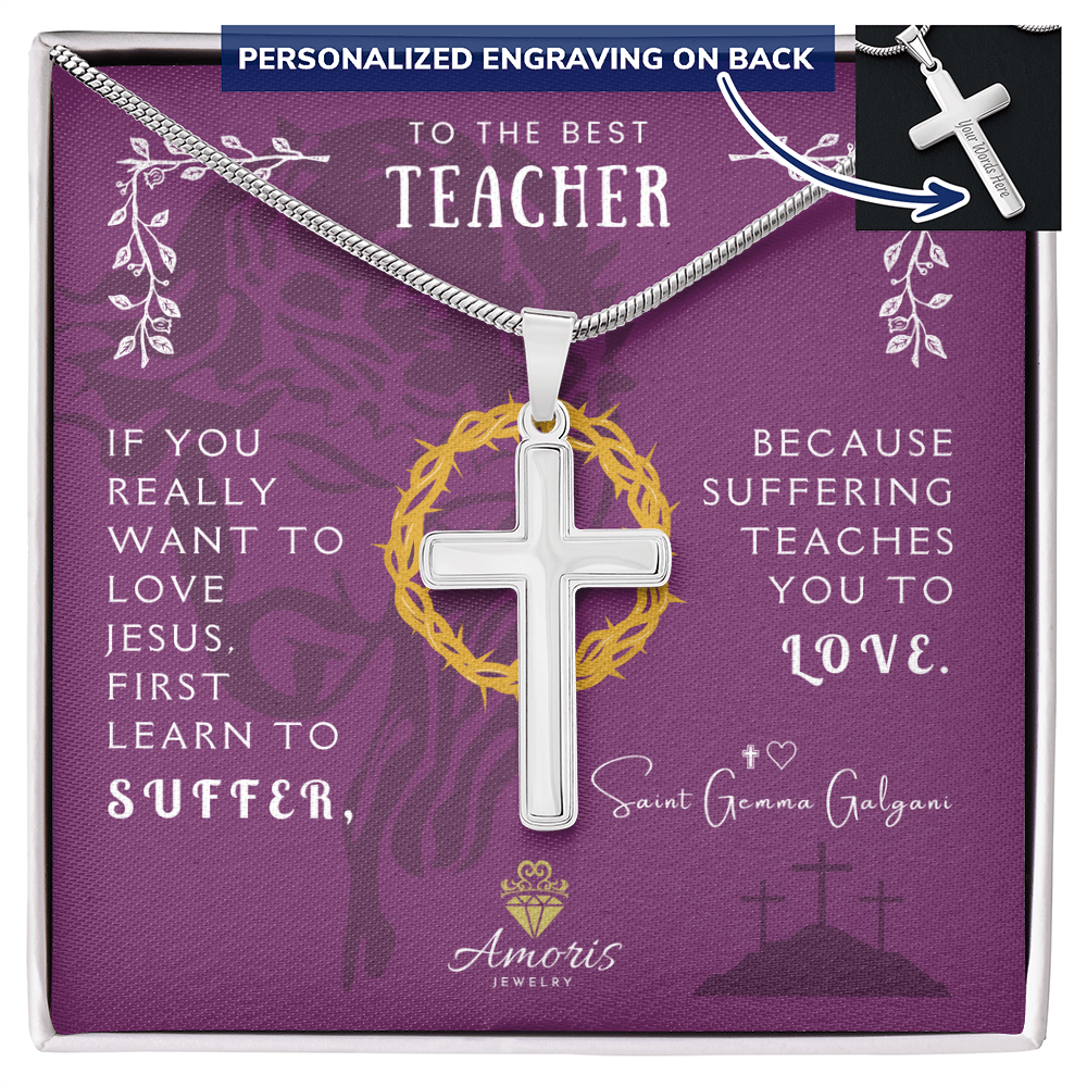 To the Best Teacher (Male) Personalized Cross Necklace with Saint Gemma Galgani Quote