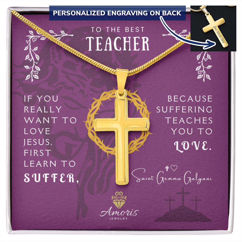 To the Best Teacher (Male) Personalized Cross Necklace with Saint Gemma Galgani Quote