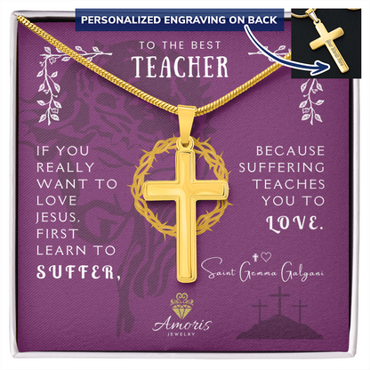 To the Best Teacher (Male) Personalized Cross Necklace with Saint Gemma Galgani Quote