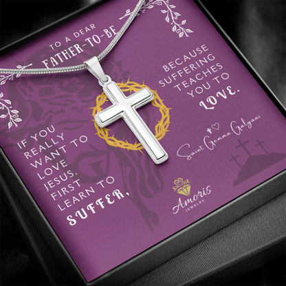 To a Dear Father-to-Be Artisan Cross Necklace with Saint Gemma Galgani Quote