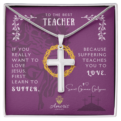 To the Best Teacher (Male) Artisan Cross Necklace with Saint Gemma Galgani Quote